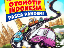 Perkembangan Industri Otomotif Indonesia Pasca Pandemi