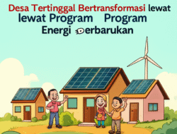 Desa Tertinggal Bertransformasi lewat Program Energi Terbarukan